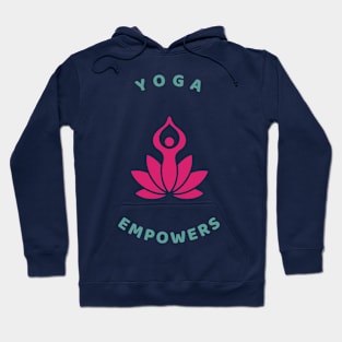 Yoga Empowers Hoodie